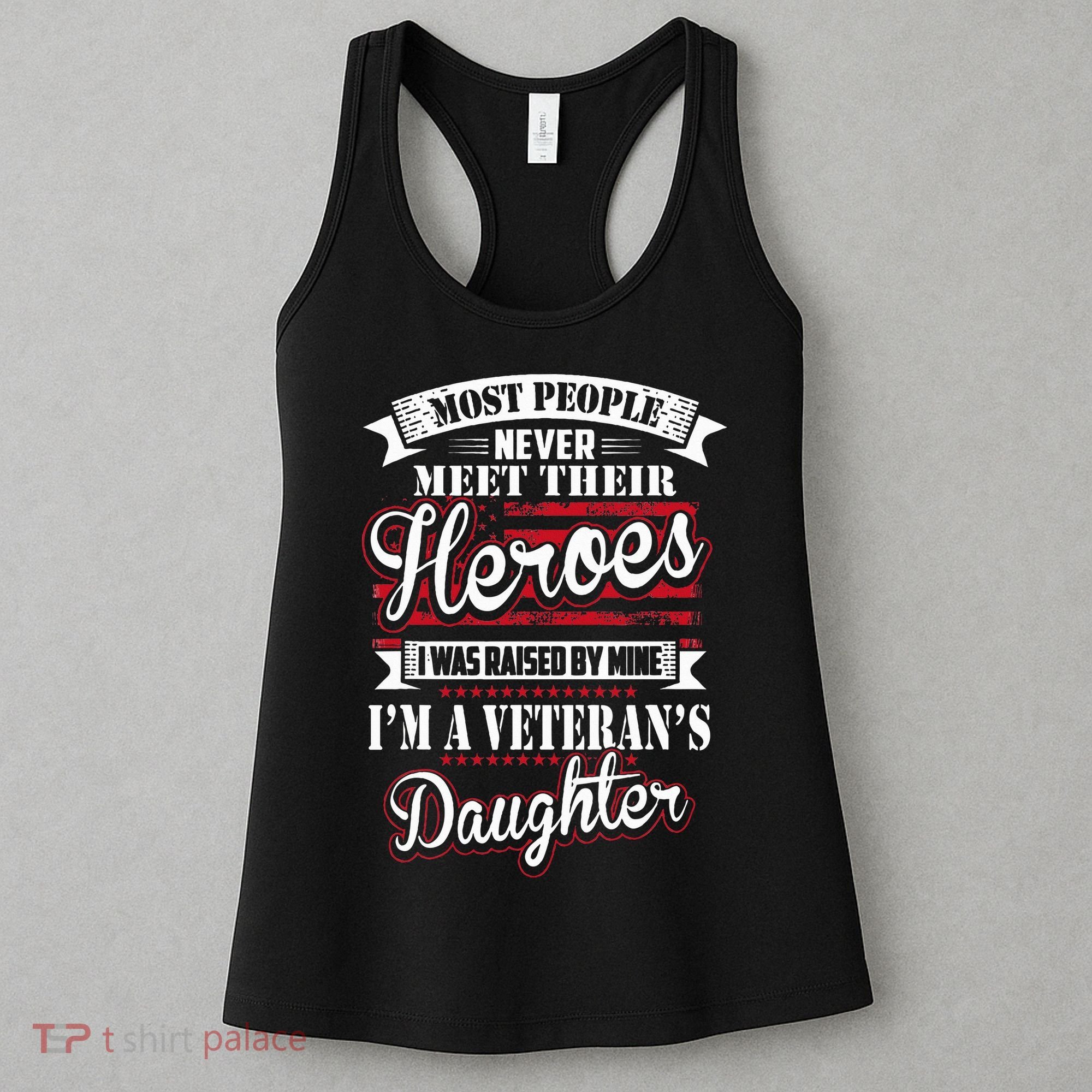 I Was Raised By My Hero Proud Veterans Daughter Women's Tank Top