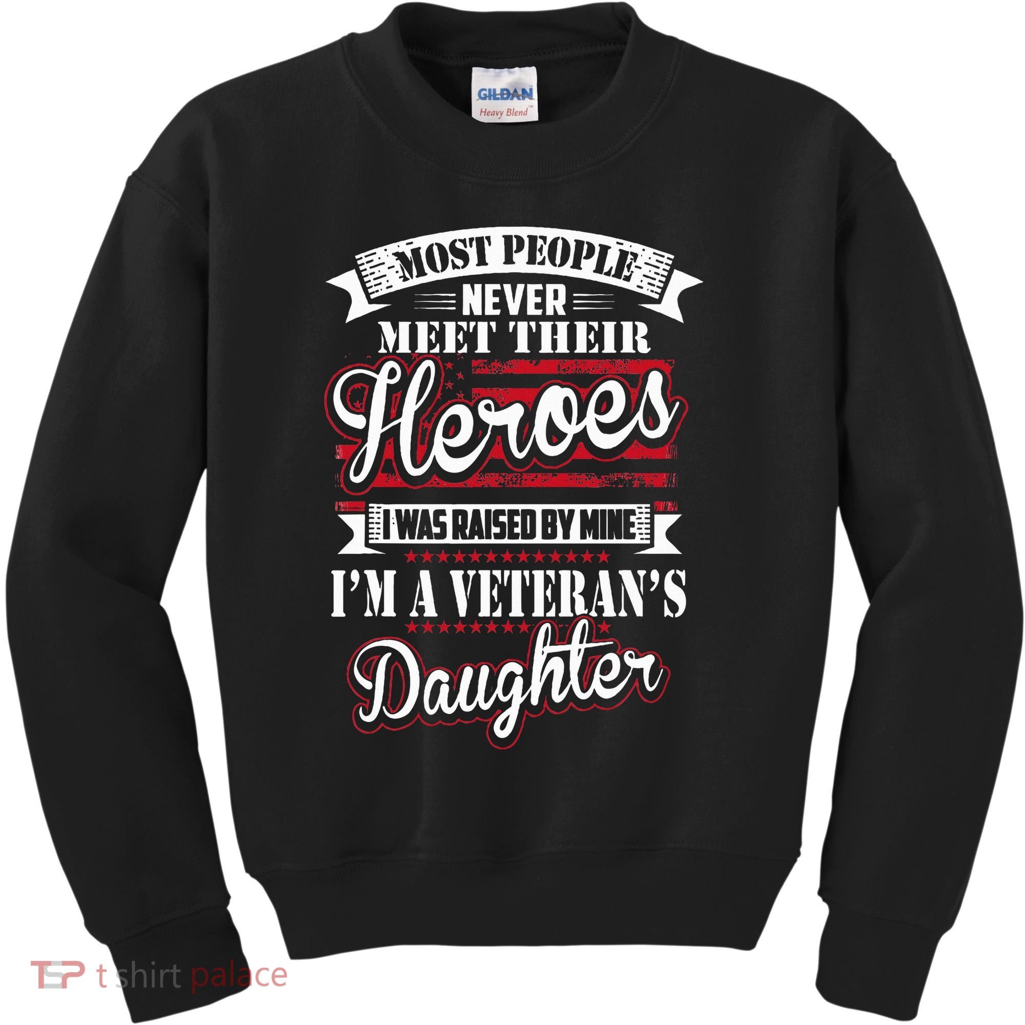 I Was Raised By My Hero Proud Veterans Daughter Kids Sweatshirt