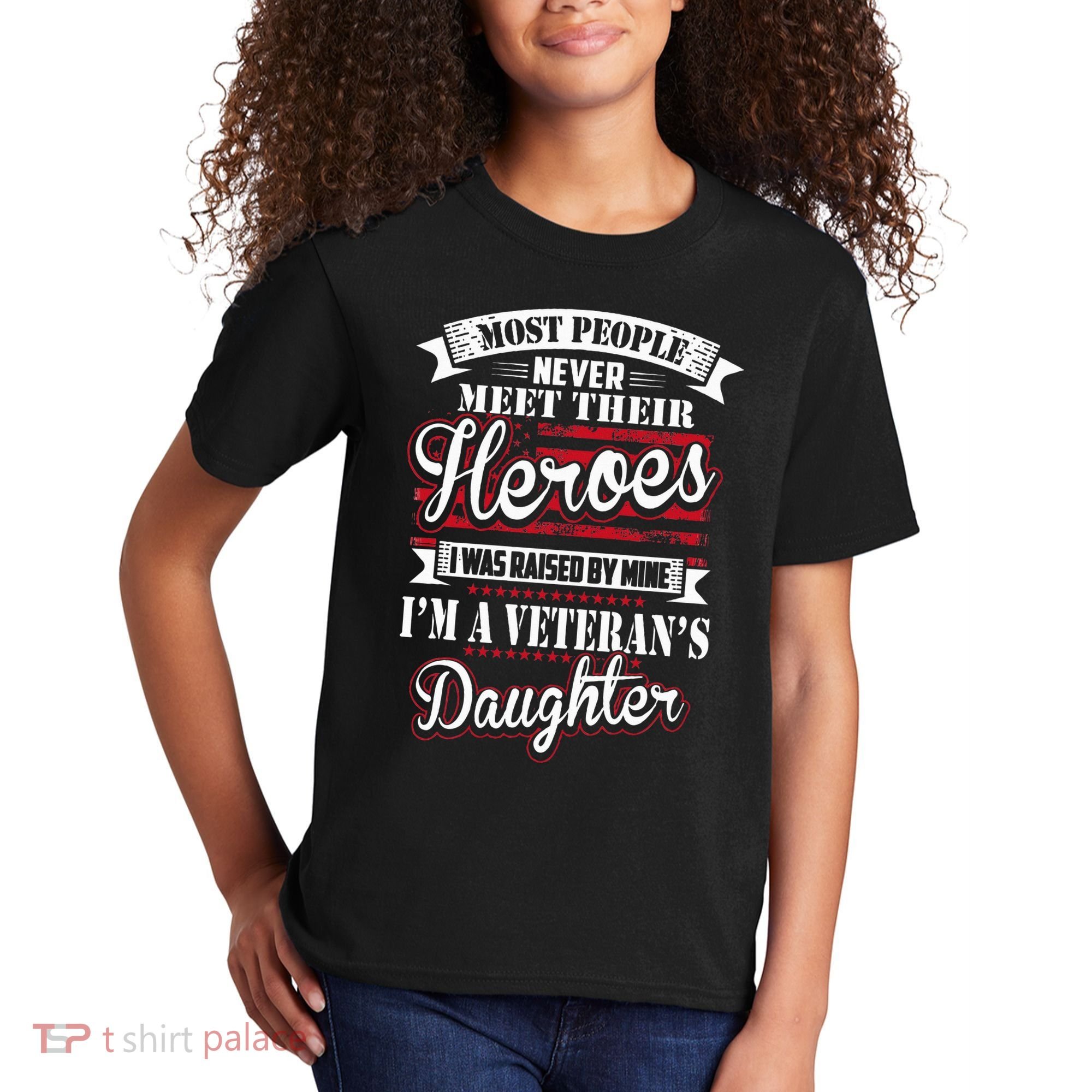 I Was Raised By My Hero Proud Veterans Daughter Kids T-Shirt