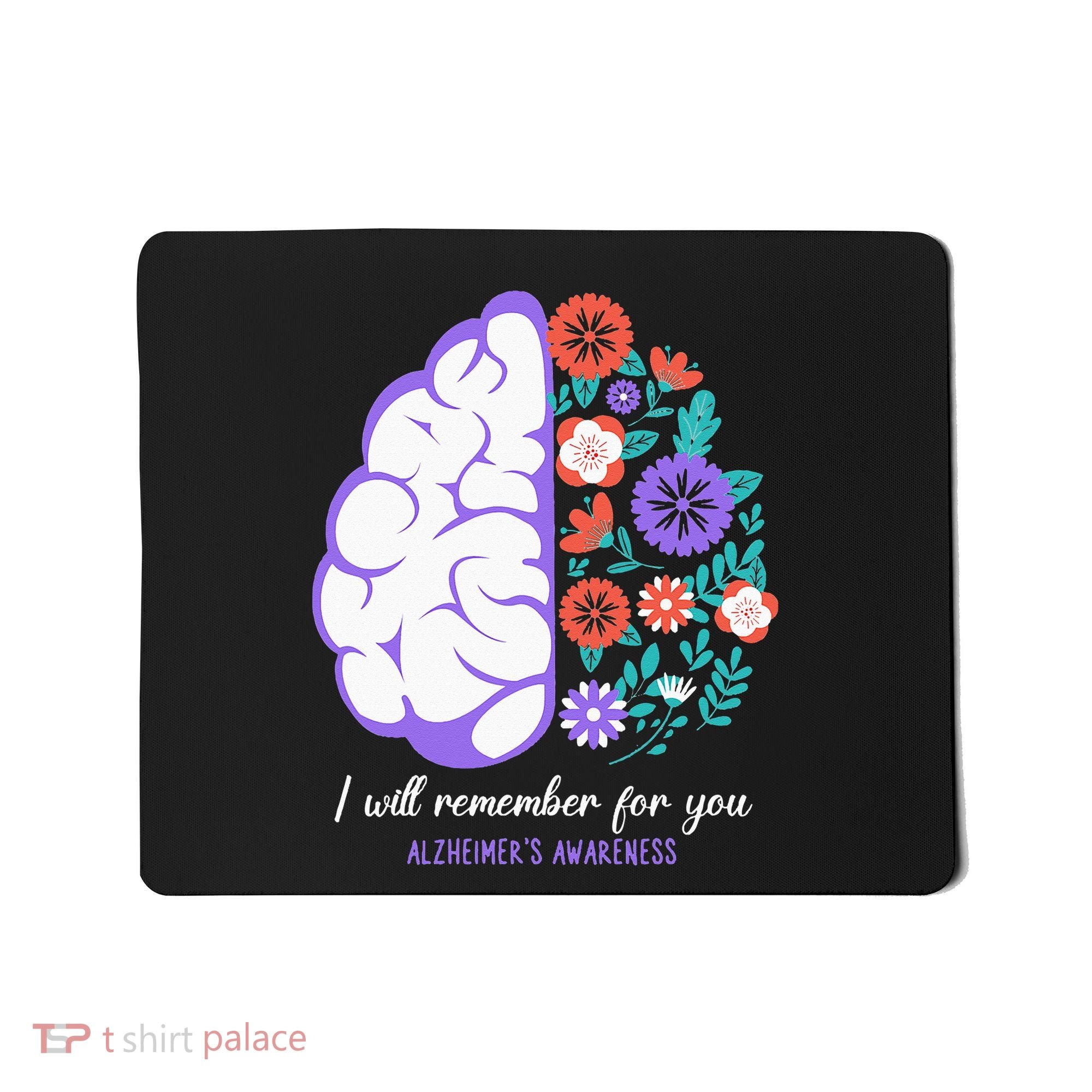 I Will Remember For You Alzheimers Awareness Brain Disorder Mousepad