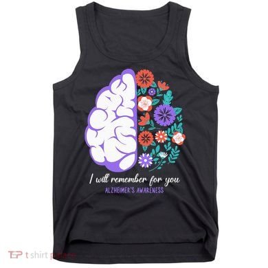 I Will Remember For You Alzheimers Awareness Brain Disorder Tank Top