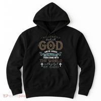 I Would Rather Stand With God And Be Judged By The World Hoodie thumb 0