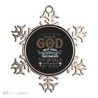 I Would Rather Stand With God And Be Judged By The World Ornament thumb 0