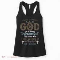 I Would Rather Stand With God And Be Judged By The World Women's Tank Top thumb 0