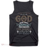 I Would Rather Stand With God And Be Judged By The World Tank Top thumb 0