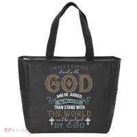 I Would Rather Stand With God And Be Judged By The World Tote Bag thumb 0