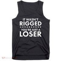 It Wasn't Rigged You're Just A Loser Tank Top thumb 0