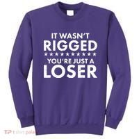 It Wasn't Rigged You're Just A Loser Sweatshirt thumb 0