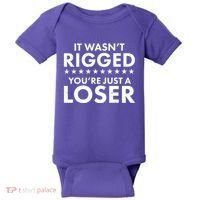 It Wasn't Rigged You're Just A Loser Baby Bodysuit thumb 0