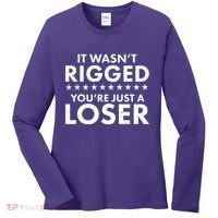It Wasn't Rigged You're Just A Loser Women's Long Sleeve Shirt thumb 0