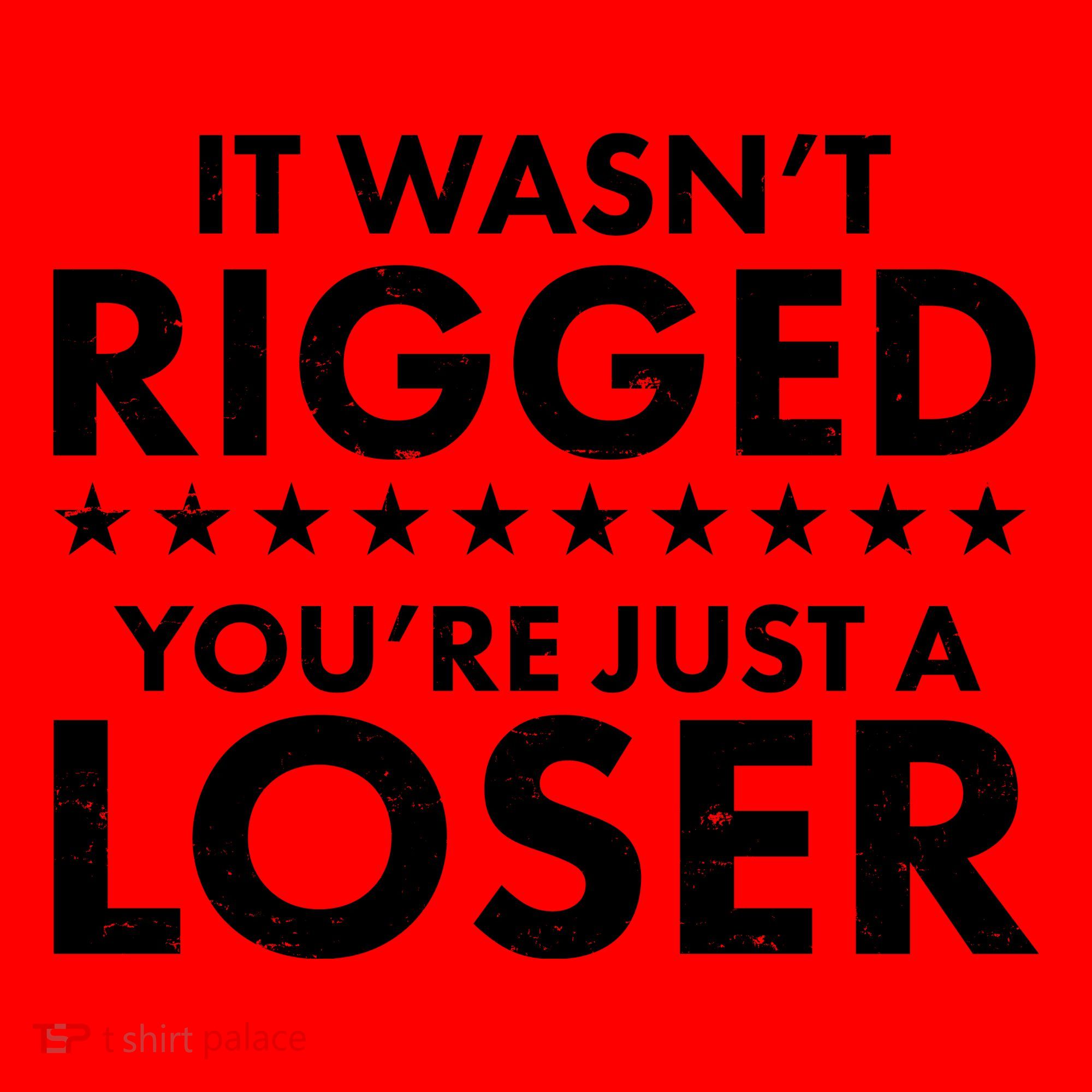 It Wasn't Rigged You're Just A Loser Santa Hat