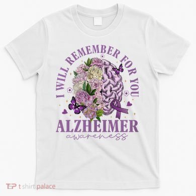I Will Remember For You Butterfly Alzheimers Awareness T-Shirt