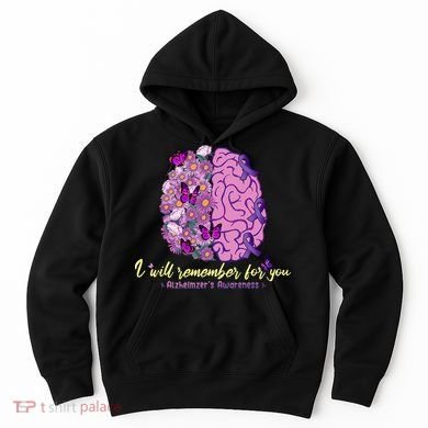 I Will Remember For You Brain Alzheimers Awareness Hoodie