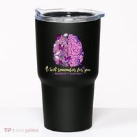 I Will Remember For You Brain Alzheimers Awareness Tumbler thumb 0