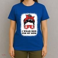 I Wear Red For My Mom Heart Disease Awareness Month Chd Gift T-Shirt thumb 4