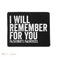 I Will Remember For You Dementia Alzheimers Awareness Mousepad thumb 0