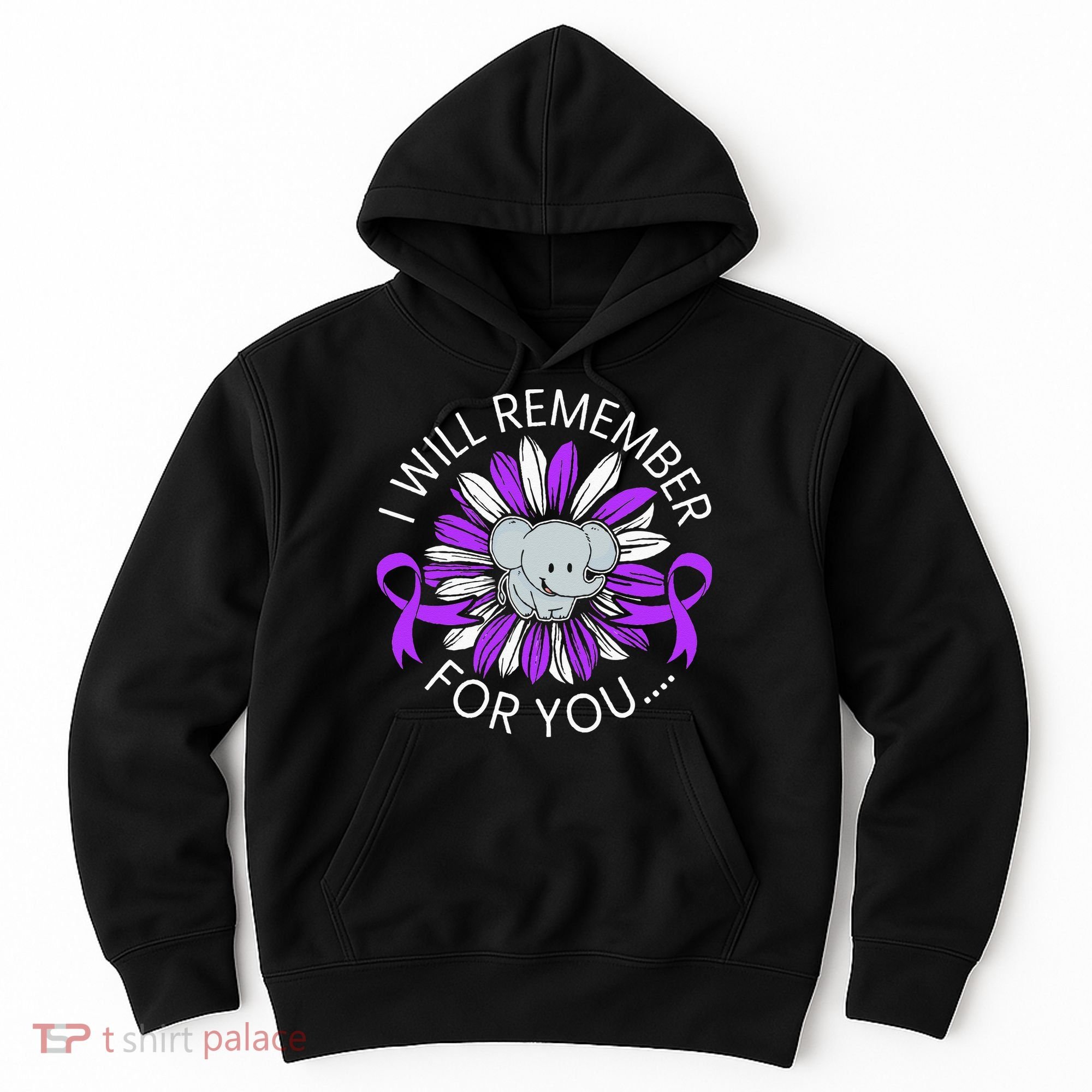 I Will Remember For You End ALZ Alzheimers Awareness Hoodie