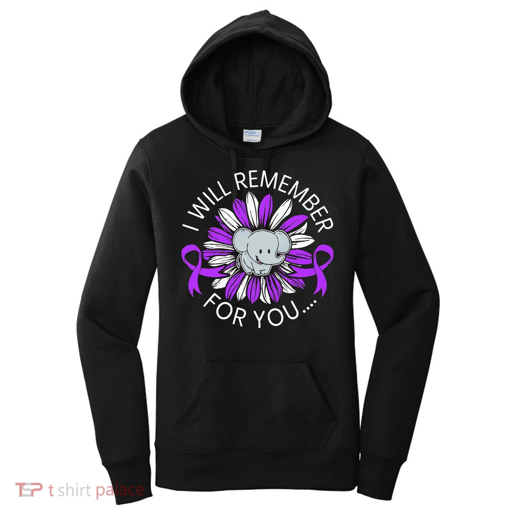 I Will Remember For You End ALZ Alzheimers Awareness Women's Hoodie