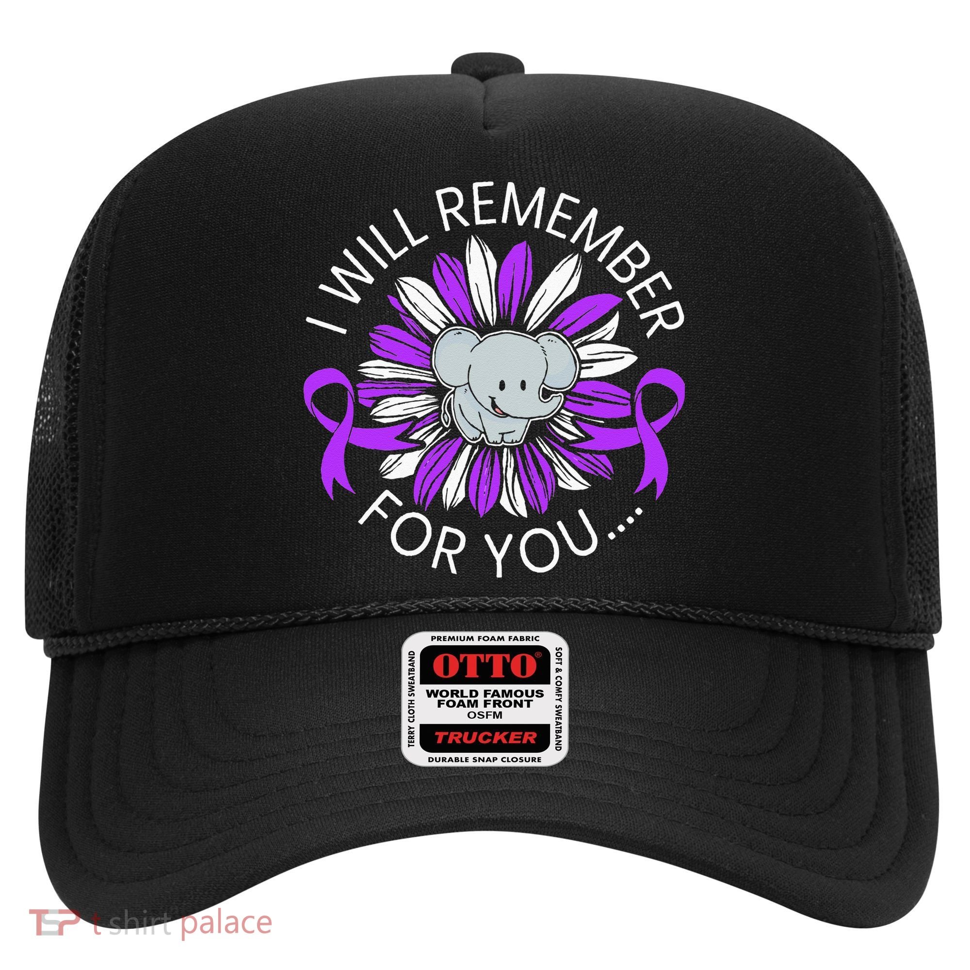 I Will Remember For You End ALZ Alzheimers Awareness Hat