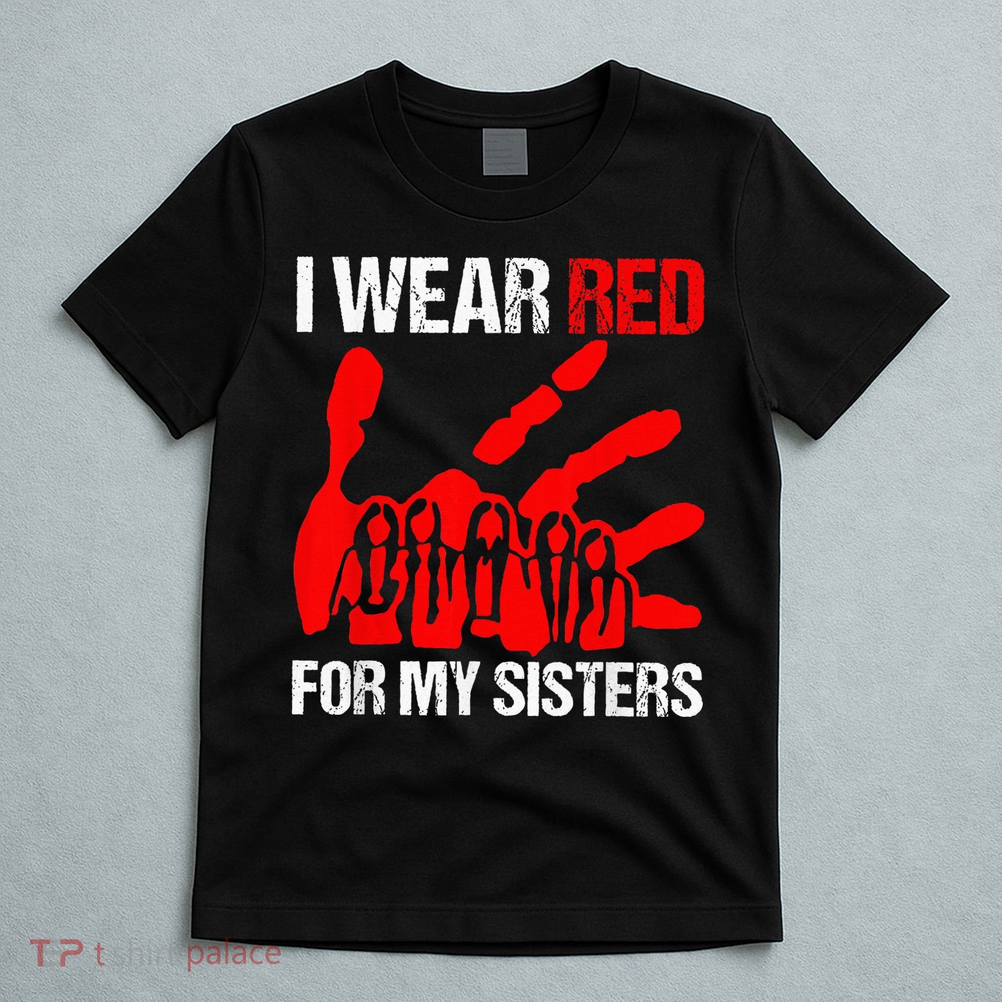 I Wear Red For MySister Native American Stop MMIW Red Hand T-Shirt