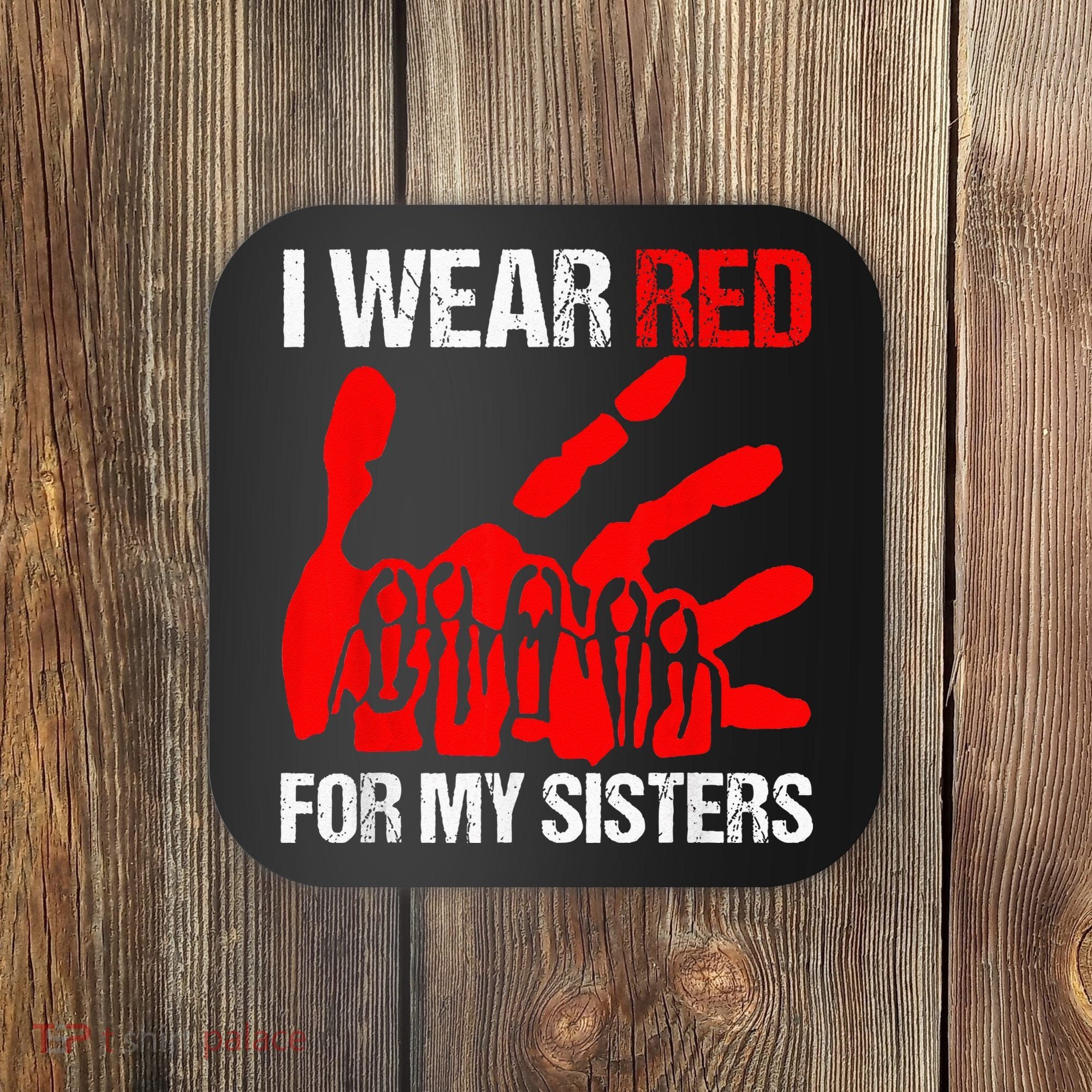 I Wear Red For MySister Native American Stop MMIW Red Hand Coaster