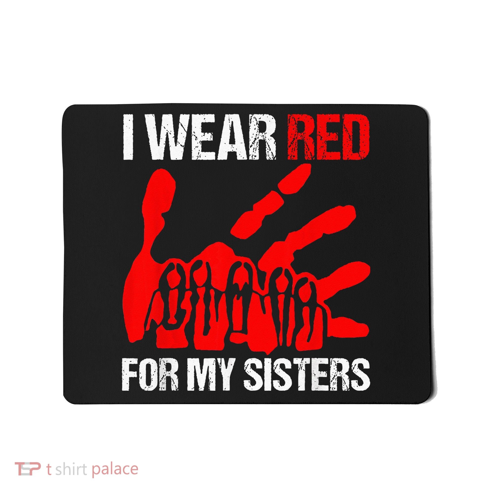 I Wear Red For MySister Native American Stop MMIW Red Hand Mousepad