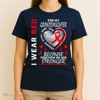 I Wear Red For My Granddaughter Heart Disease Awareness T-Shirt thumb 4