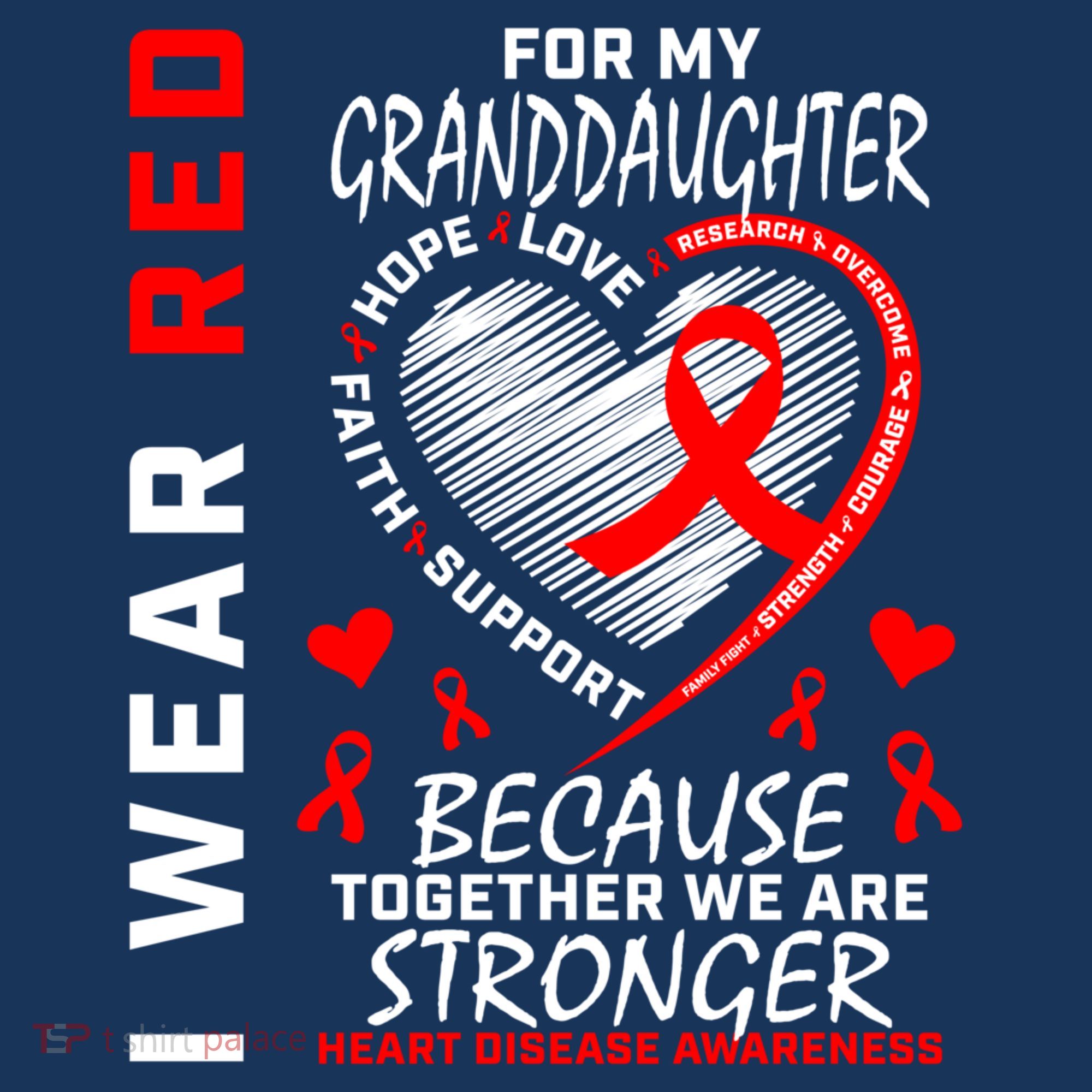 I Wear Red For My Granddaughter Heart Disease Awareness T-Shirt