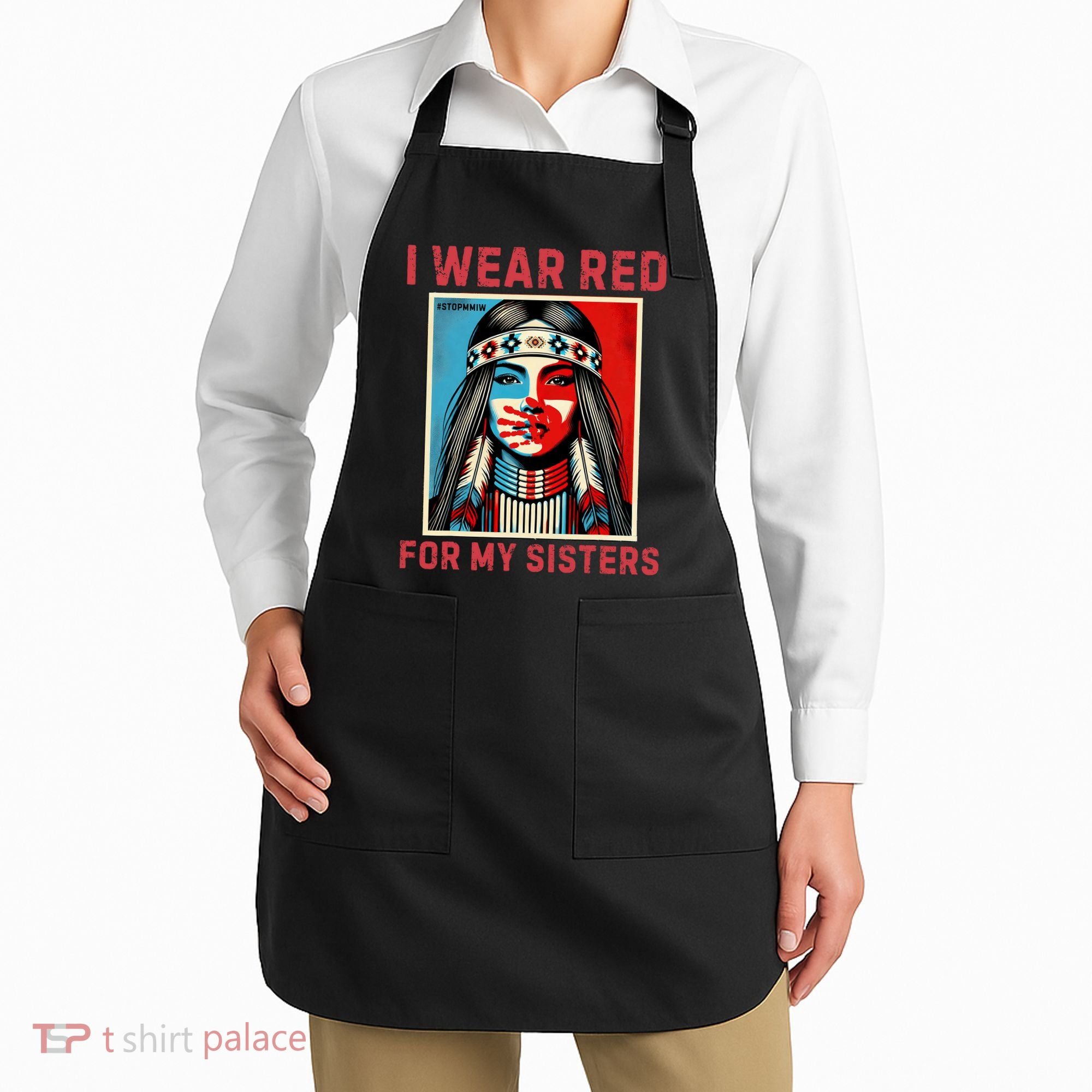 I Wear Red For My Sister Native American Stop Mmiw Apron