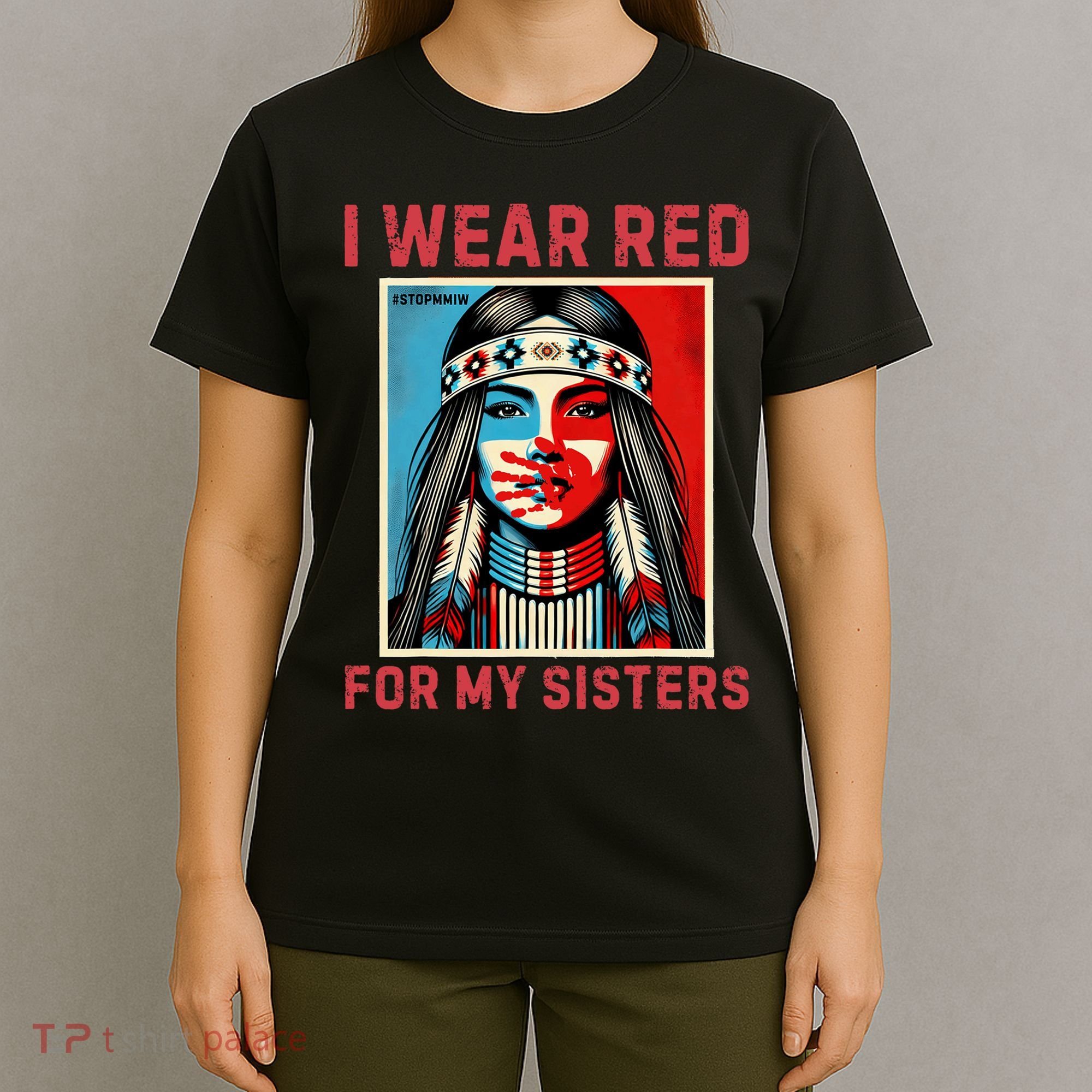 I Wear Red For My Sister Native American Stop Mmiw T-Shirt