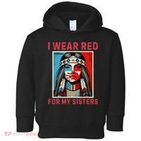 I Wear Red For My Sister Native American Stop Mmiw Toddler Hoodie thumb 0