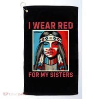 I Wear Red For My Sister Native American Stop Mmiw Golf Towel thumb 0