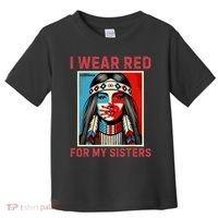 I Wear Red For My Sister Native American Stop Mmiw Toddler T-Shirt thumb 0