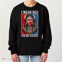 I Wear Red For My Sister Native American Stop Mmiw Month Women's Sweatshirt thumb 0