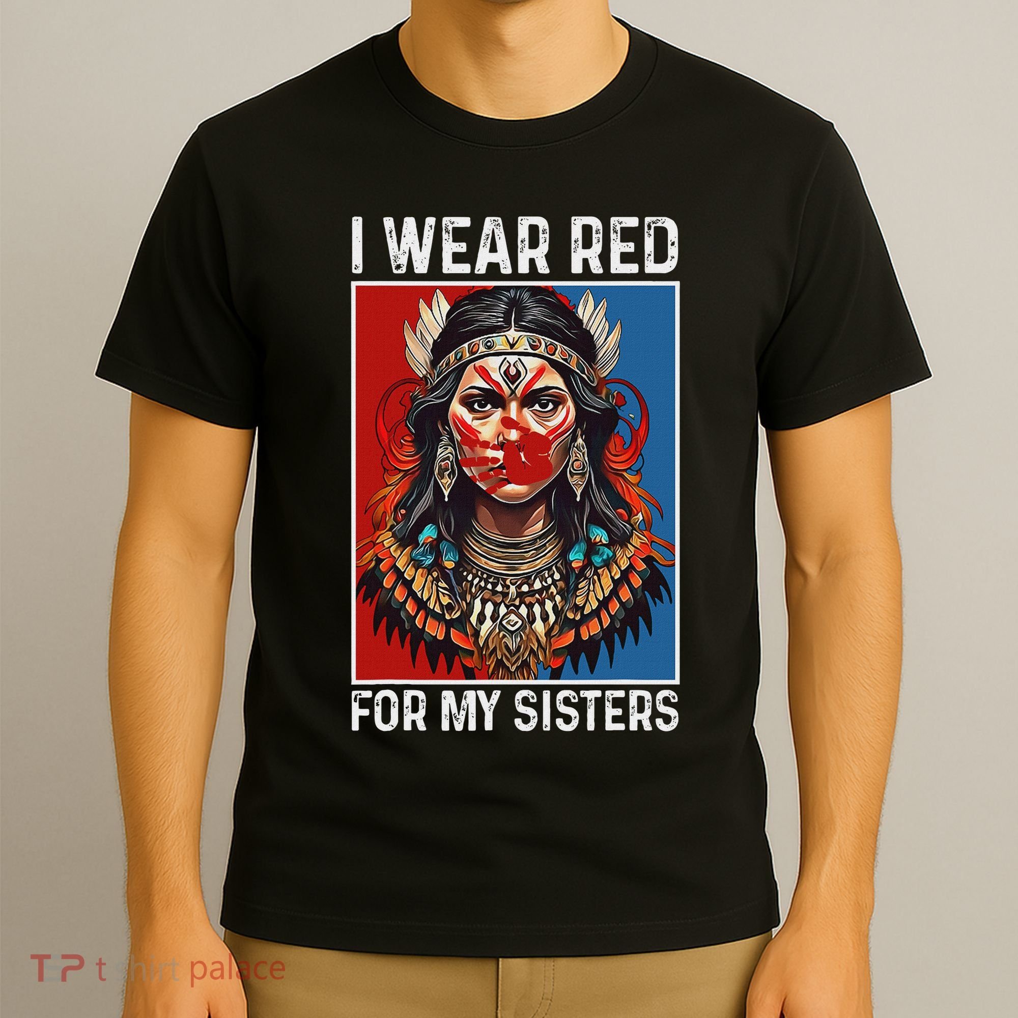 I Wear Red For My Sister Native American Stop Mmiw Month T-Shirt