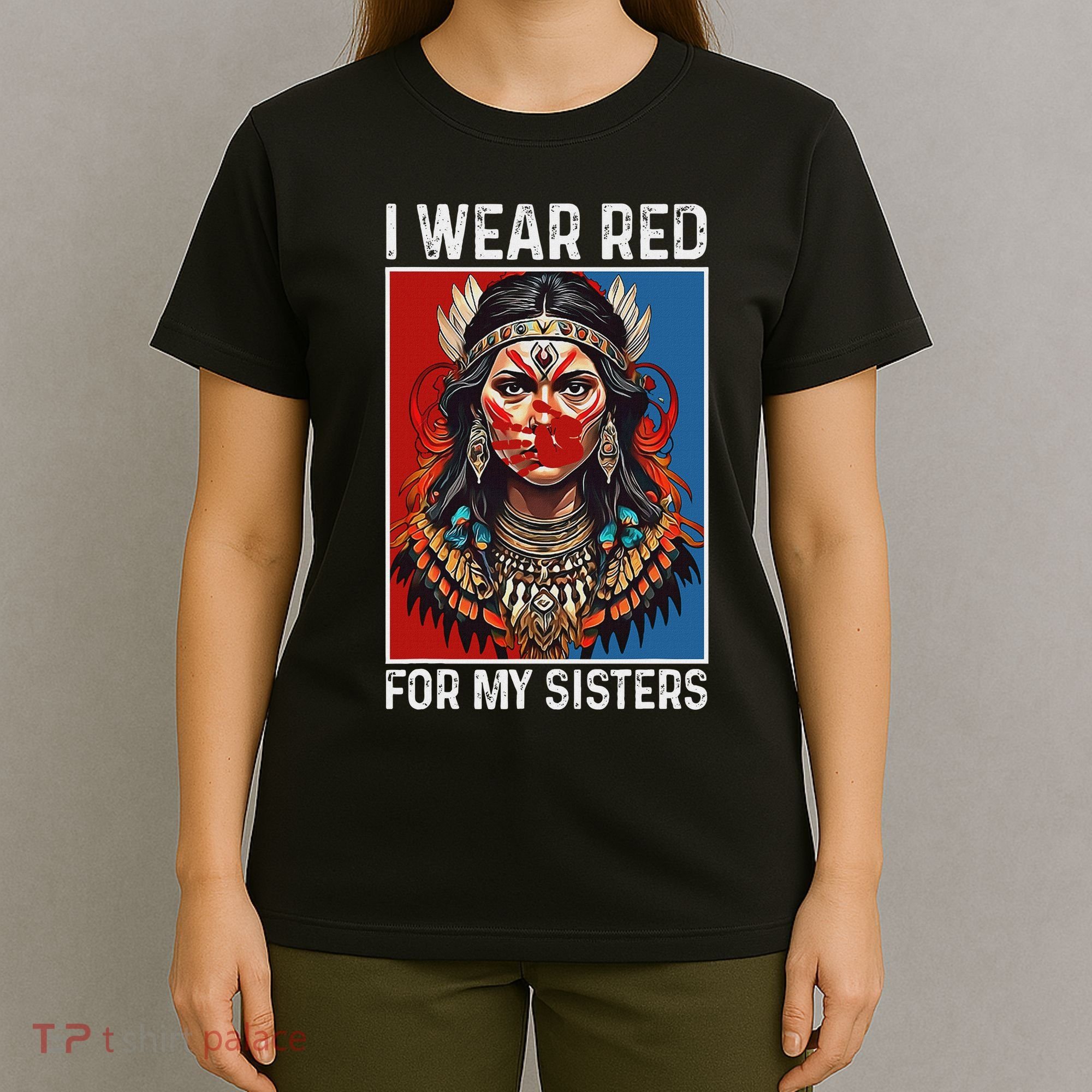 I Wear Red For My Sister Native American Stop Mmiw Month T-Shirt