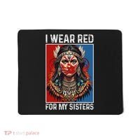 I Wear Red For My Sister Native American Stop Mmiw Month Mousepad thumb 0