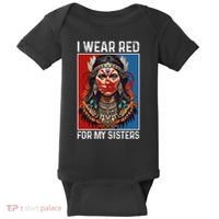 I Wear Red For My Sister Native American Stop Mmiw Month Baby Bodysuit thumb 0
