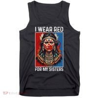I Wear Red For My Sister Native American Stop Mmiw Month Tank Top thumb 0