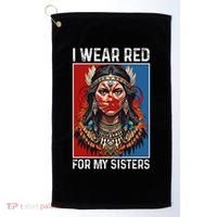 I Wear Red For My Sister Native American Stop Mmiw Month Golf Towel thumb 0