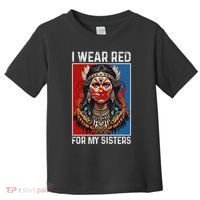 I Wear Red For My Sister Native American Stop Mmiw Month Toddler T-Shirt thumb 0
