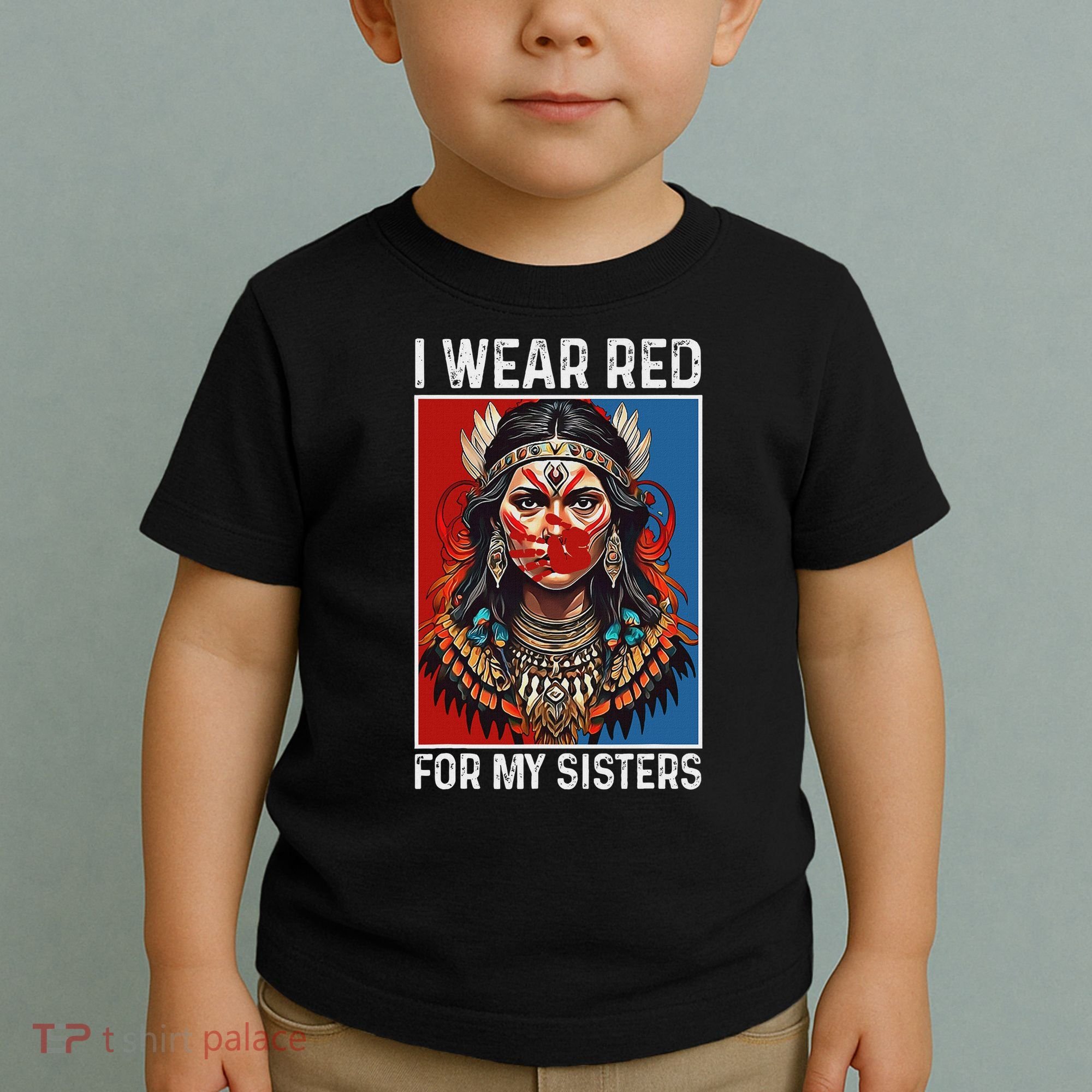 I Wear Red For My Sister Native American Stop Mmiw Month Toddler T-Shirt