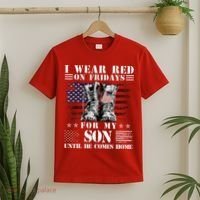 I Wear Red On Fridays For My SON Until He Comes Home T-Shirt thumb 2