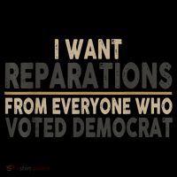I Want Reparations From Everyone Who Voted Democrat Coffee Mug thumb 5