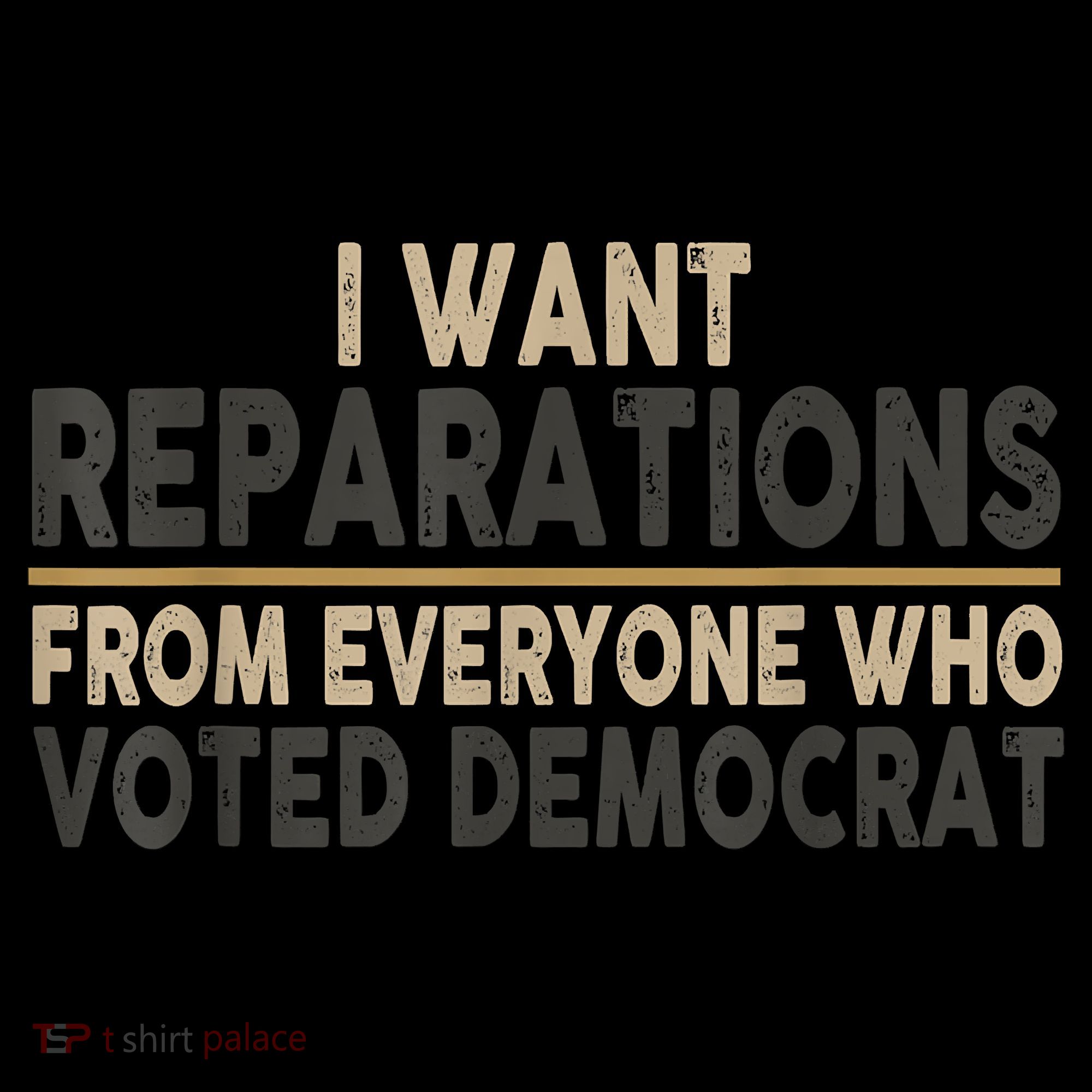 I Want Reparations From Everyone Who Voted Democrat Coffee Mug