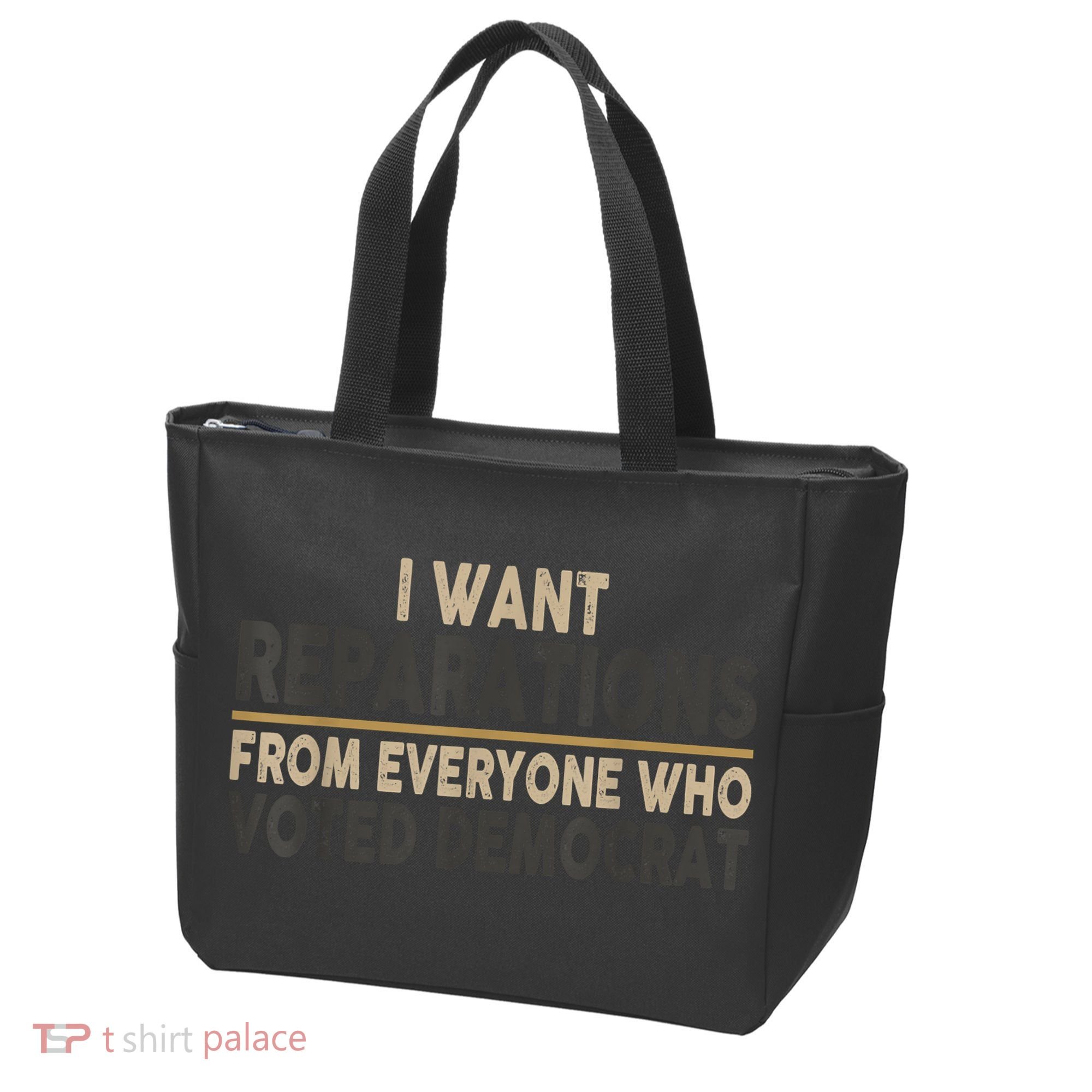 I Want Reparations From Everyone Who Voted Democrat Tote Bag