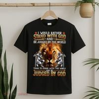 I Would Rather Stand With God T-Shirt thumb 2