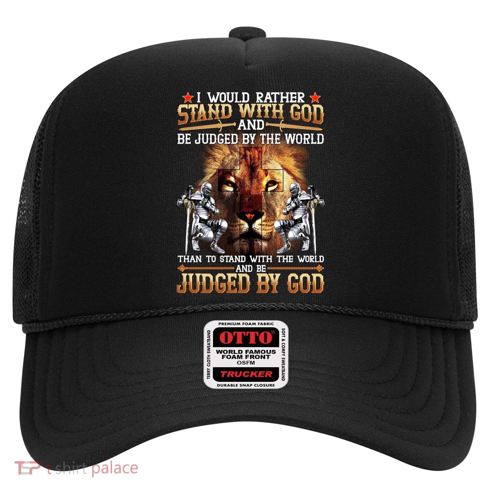 I Would Rather Stand With God Hat