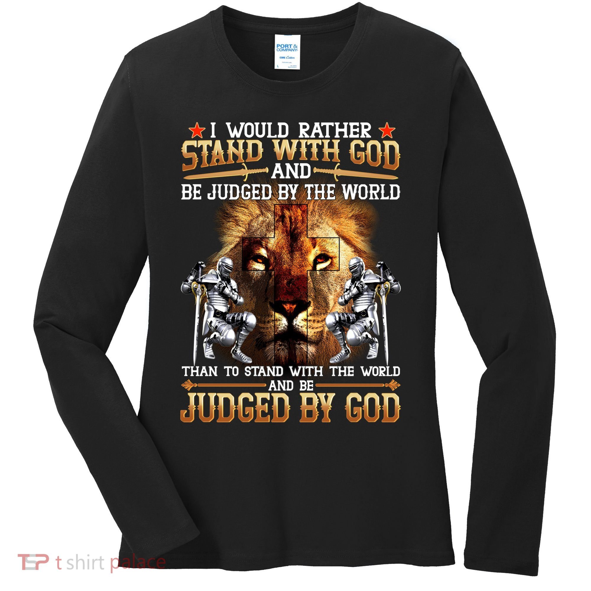 I Would Rather Stand With God Women's Long Sleeve Shirt