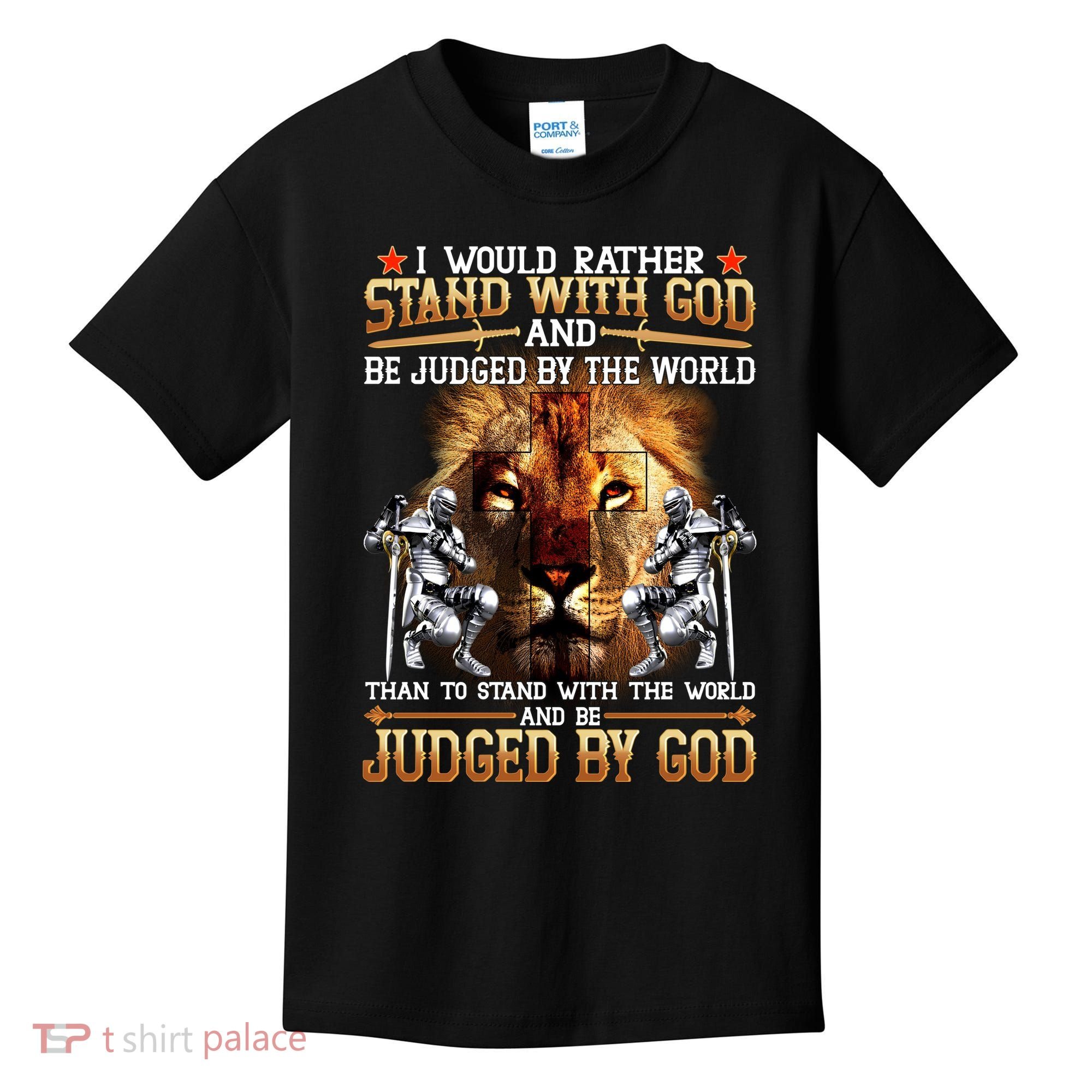I Would Rather Stand With God Kids T-Shirt